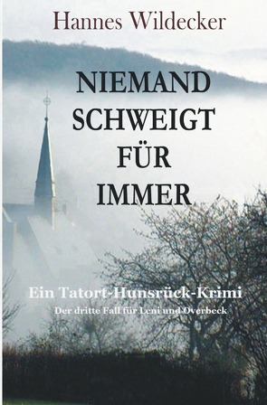 Tatort Hunsrück / Niemand schweigt für immer von Wildecker,  Hannes