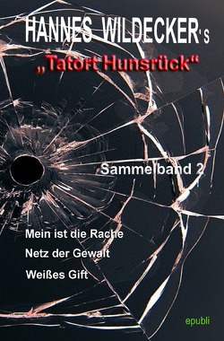 Tatort Hunsrück – Sammelbände / Hannes Wildecker’s Tatort Hunsrück von Wildecker,  Hannes