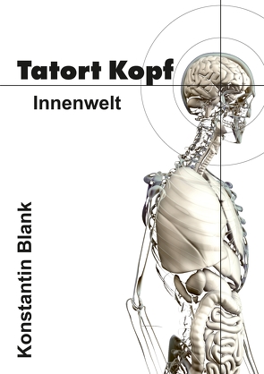 Tatort Kopf von Blank,  Konstantin Hagen