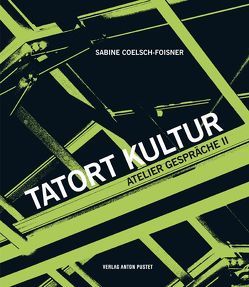 Tatort Kultur von Coelsch-Foisner,  Sabine