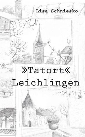 »Tatort« Leichlingen von Schniesko,  Lisa