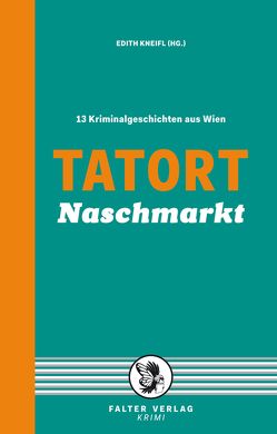 Tatort Naschmarkt von Badegruber,  Reinhardt, Gründel,  Eva, Karlsson,  Irmtraut, Klinger,  Christian, Kneifl,  Edith, Lercher,  Lisa, Loibelsberger,  Gerhard, Miedler,  Nora, Pfeifer,  Günther, Pittler,  Andreas P., Schrems,  Thomas, Treudl,  Sylvia, Wieninger,  Manfred