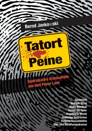 Tatort Peine von Jankowski,  Bernd