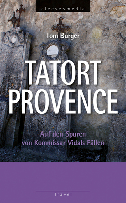 Tatort Provence von Burger,  Tom