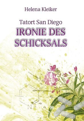 Tatort San Diego – Ironie des Schicksals von Kleiker,  Helena