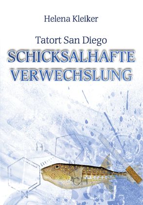 Tatort San Diego – Schicksalhafte Verwechslung von Kleiker,  Helena