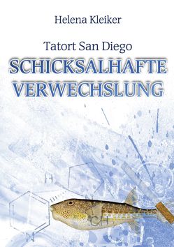 Tatort San Diego – Schicksalhafte Verwechslung von Kleiker,  Helena