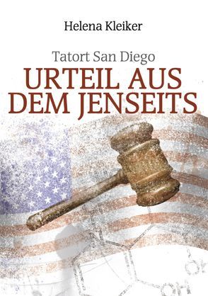 Tatort San Diego – Urteil aus dem Jenseits von Kleiker,  Helena