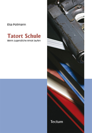 Tatort Schule von Pollmann,  Elsa