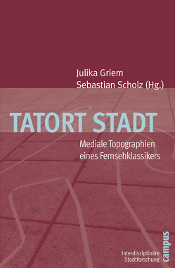 Tatort Stadt von Andreas,  Michael, Bollhöfer,  Björn, Fahle,  Oliver, Fetzer,  Margret, Griem,  Julika, Hanke,  Christine, Hedinger,  Vinzenz, Otto,  Isabell, Platten,  Klaus-Peter, Scherer,  Stefan, Schlesinger,  Martin, Schmitz,  Markus, Scholz,  Sebastian, Schwaab,  Herbert, Stockinger,  Claudia, Surma,  Hanna, Wentz,  Daniela