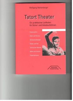 Tatort Theater von Mettenberger,  Wolfgang