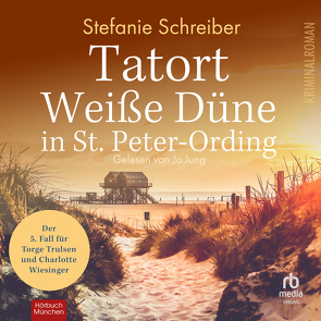 Tatort Weiße Düne in St. Peter-Ording von Jung,  Jo, Schreiber,  Stefanie