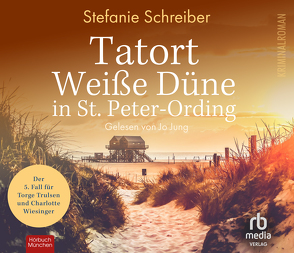 Tatort Weiße Düne in St. Peter-Ording von Jung,  Jo, Schreiber,  Stefanie