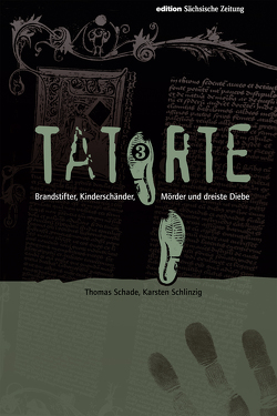 Tatorte 3 von Schade,  Thomas, Schlinzig,  Karsten