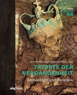 Tatorte der Vergangenheit von Madea,  Burkhard, Rosendahl,  Wilfried