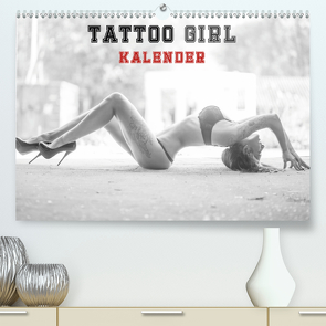 TATTOO GIRL KALENDER (Premium, hochwertiger DIN A2 Wandkalender 2020, Kunstdruck in Hochglanz) von Xander,  Andre