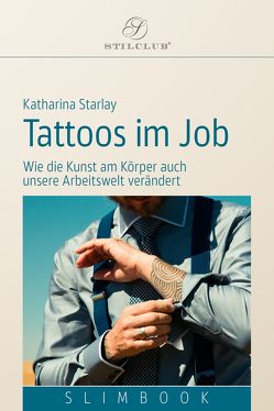 Tattoos im Job von Starlay,  Katharina