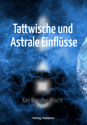 Tattwische und Astrale Einflüsse von Brandler-Pracht,  Karl