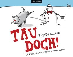 Tau doch! von De Saulles,  Tony