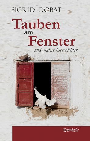 Tauben am Fenster und andere Geschichten von Dobat,  Sigrid