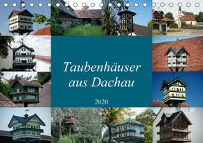 Taubenhäuser aus Dachau (Tischkalender 2020 DIN A5 quer) von Isemann,  Dieter