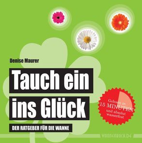 Tauch ein ins Glück von Maurer,  Denise