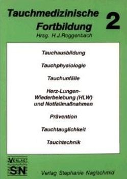 Tauchmedizinische Fortbildung von Ludwig,  U, Neukam,  H, Roggenbach,  Hans J, Stibbe,  A