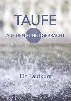 Taufe – Auf den Punkt gebracht von Hamp,  Volkmar, Seibert,  Thomas