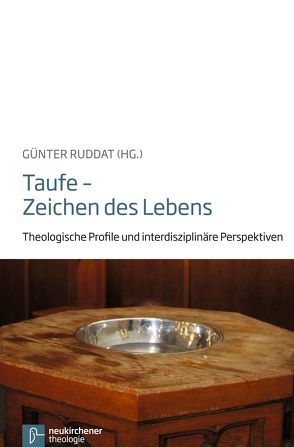 Taufe – Zeichen des Lebens von Ruddat,  Günter