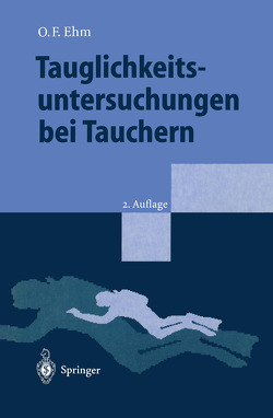 Tauglichkeitsuntersuchungen bei Tauchern von Ehm,  Oskar F., Gerstenbrand,  F., Schiöberg-Schiegnitz,  N., Strutz,  I.