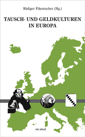 Tausch- und Geldkulturen in Europa von Fikentscher,  Rüdiger