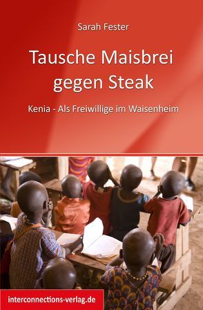 Tausche Maisbrei gegen Steak von Fester,  Sarah