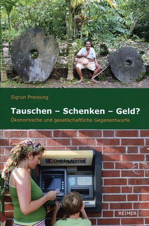 Tauschen – Schenken – Geld? von Preissing,  Sigrun