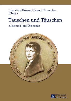 Tauschen und Täuschen von Hamacher,  Bernd, Künzel,  Christine