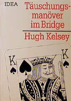 Täuschungsmanöver im Bridge von Kelsey,  Hugh W