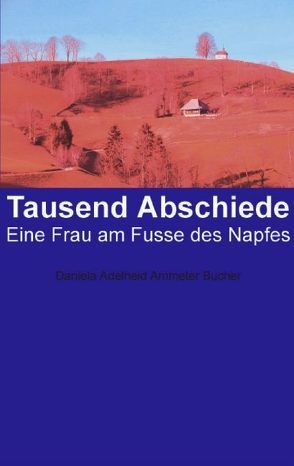 Tausend Abschiede von Ammeter Bucher,  Daniela A