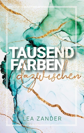 Tausend Farben dazwischen von Zander,  Lea