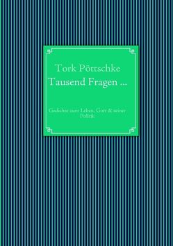Tausend Fragen… von Pöttschke,  Tork