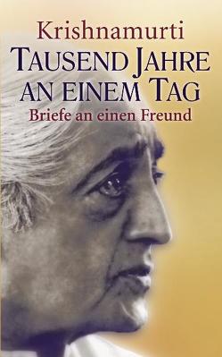 Tausend Jahre an einem Tag von Jiddu,  Krishnamurti