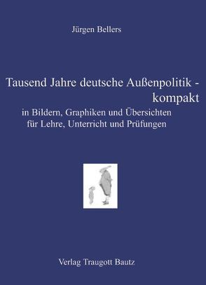 Tausend Jahre deutsche Außenpolitik – kompakt von Bellers ,  Jürgen