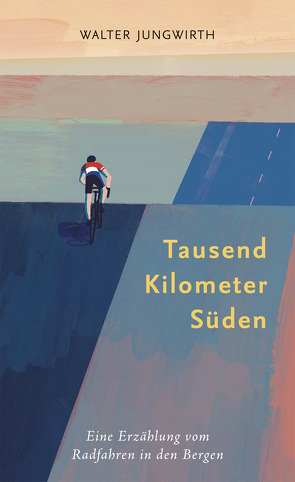 Tausend Kilometer Süden von Jungwirth,  Walter