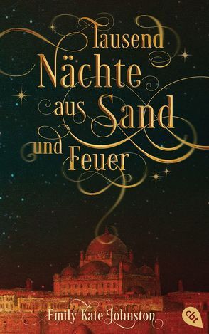 Tausend Nächte aus Sand und Feuer von Johnston,  E. K., Koob-Pawis,  Petra