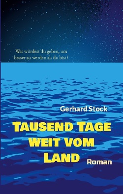 Tausend Tage weit vom Land von Stock,  Gerhard