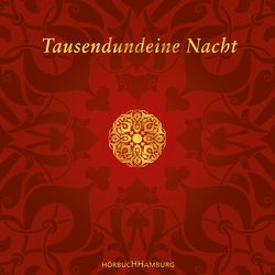 Tausendundeine Nacht von Deutschmann,  Heikko, Diekhoff,  Marlen, Mattes,  Eva, Ott,  Claudia, Riemann,  Katja, Schwab,  Charlotte, Schwarz,  Elisabeth