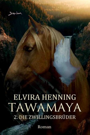 Tawamaya – 2.: Die Zwillingsbrüder von Henning,  Elvira