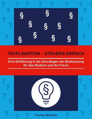 Taxplanation – Steuern einfach von (haftungsbeschränkt),  taxplanation UG, Melhem,  Younes