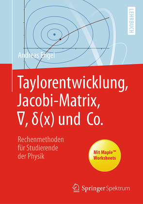 Taylorentwicklung, Jacobi-Matrix, ∇, δ(x) und Co. von Engel,  Andreas