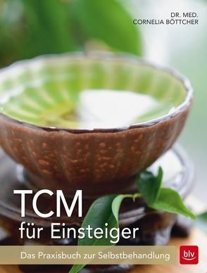 TCM für Einsteiger von Böttcher,  Cornelia