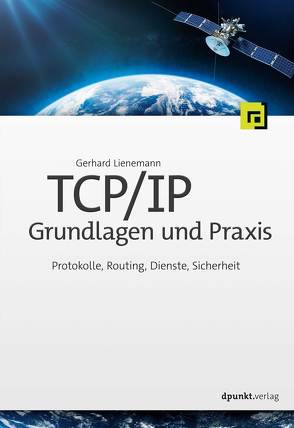 TCP/IP – Grundlagen und Praxis von Larisch,  Dirk, Lienemann,  Gerhard