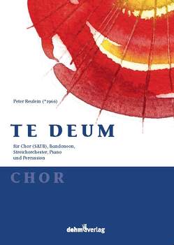 TE DEUM von Reulein,  Peter